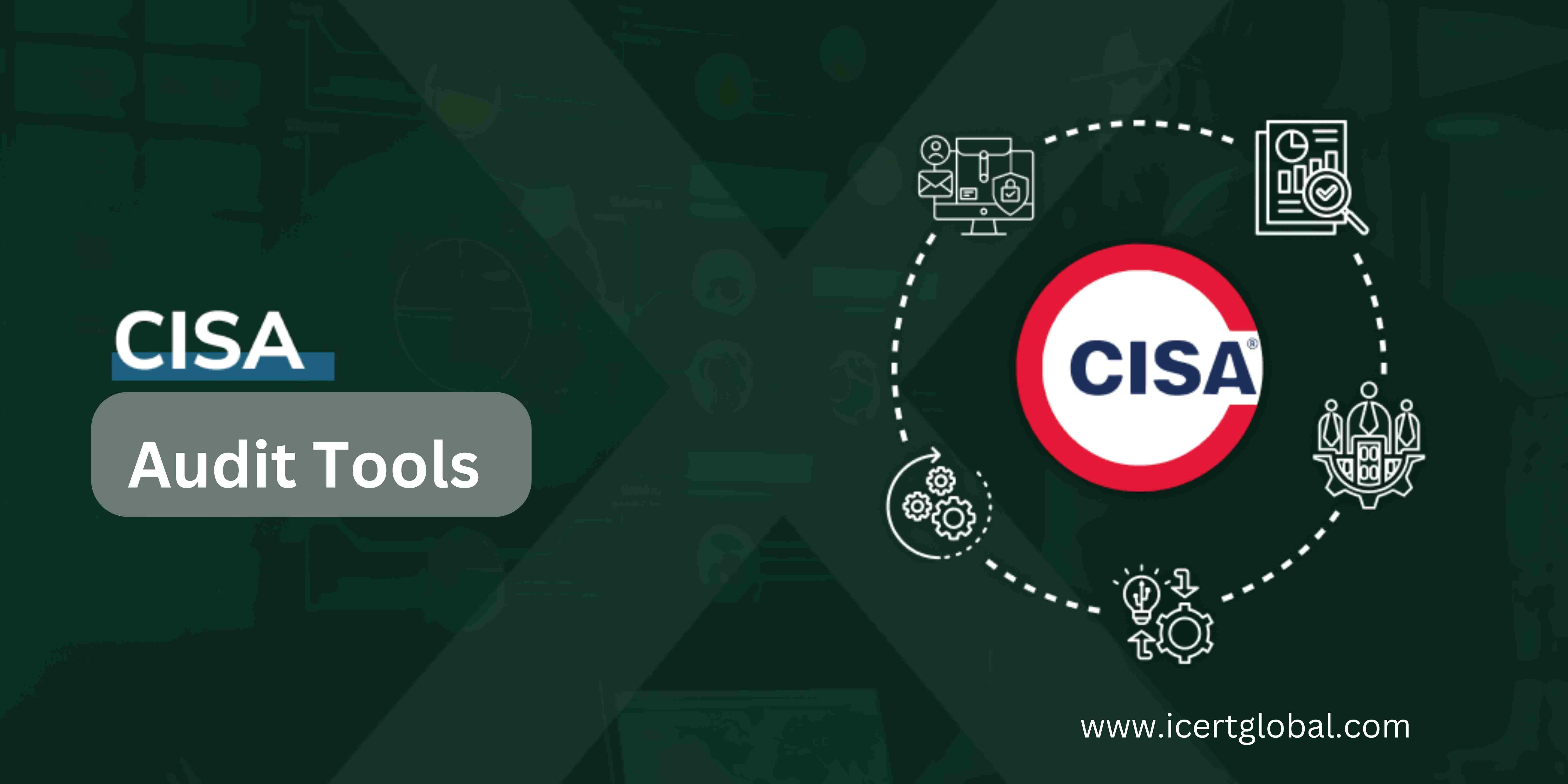 essential audit tools for cisa professionals in 2024 blog